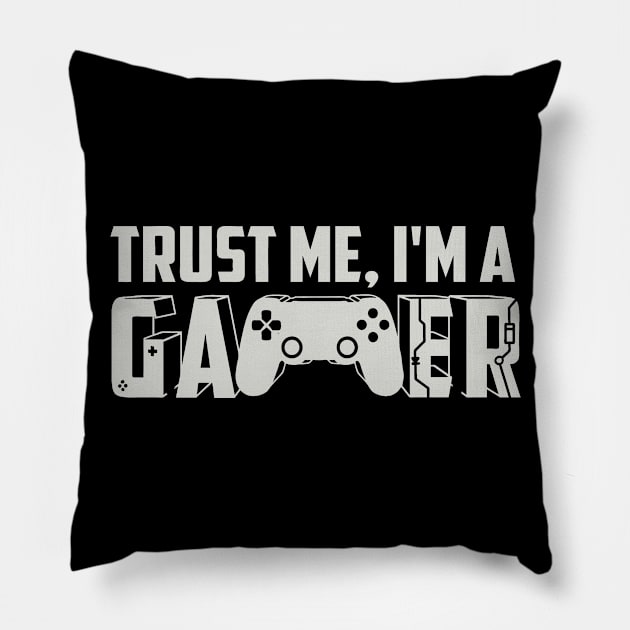 Trust me, I am a Gamer Pillow by Darth Noob