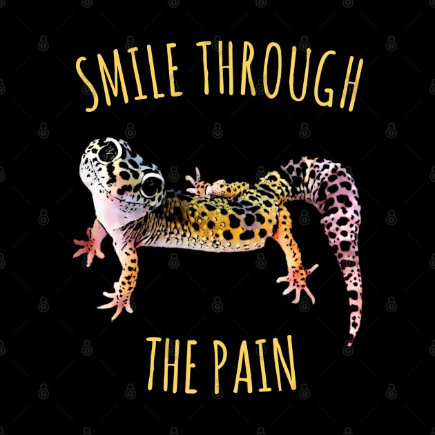 Leopard Gecko Smile Through the Pain Funny Pet Lizard Lover by DrystalDesigns