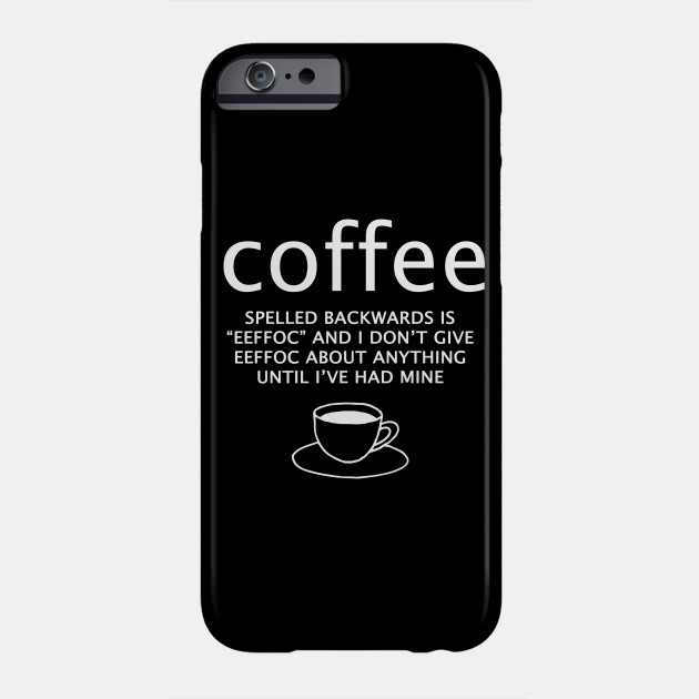 Download Coffee spelled backwards is eeffoc - I Love Coffee - Phone ...