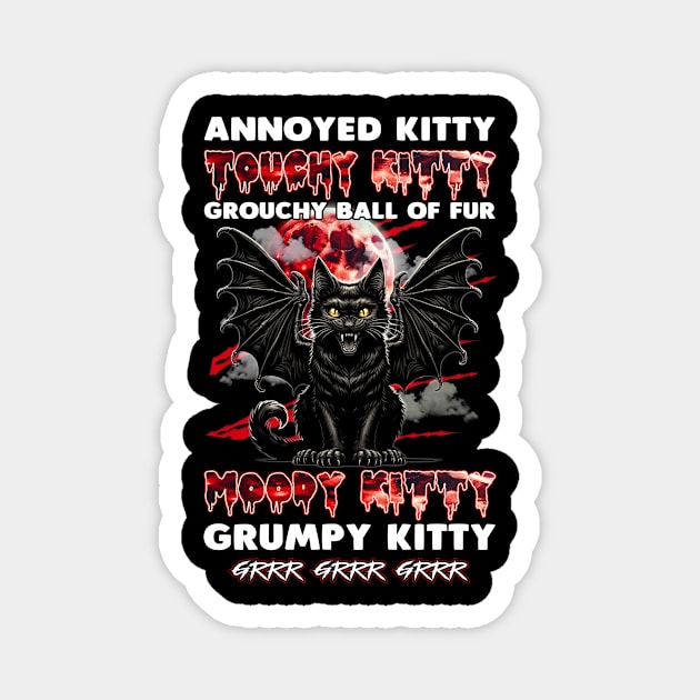 Cat Bat Annoyed Kitty Touchy Kitty Grouchy Ball Of Fur Moody Kitty Magnet by ladonna marchand