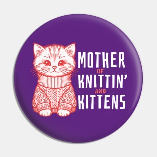 Cute Mother Of Knittin' And Kittens Gift Pin