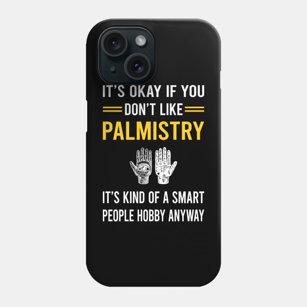 Smart People Hobby Palmistry Palmist Palm Reading Reader Fortune Telling Teller Phone Case by Good Day