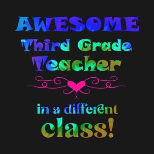 AWESOME 5th Grade Student  in a different class! T-Shirt