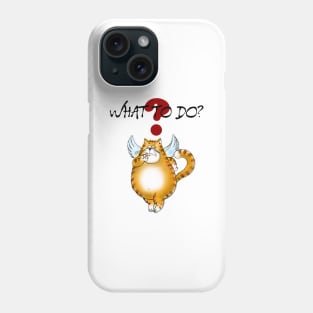 What To Do? Curious Kitty Cat Phone Case