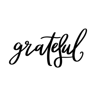 GrateFul quote t-shirt T-Shirt