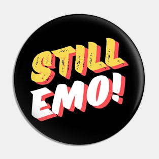 Still Emo Pin