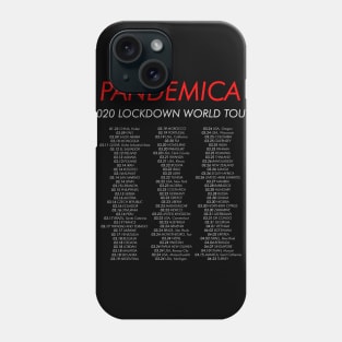 Pandemica - 2020 Lockdown World Tour Phone Case