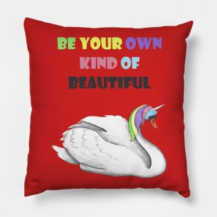 Uniswan - Be your own kind of beautiful Pillow