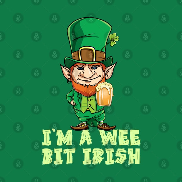 Wee Bit Irish Funny Irish Heritage St Paddys T-Shirt by nayakiiro