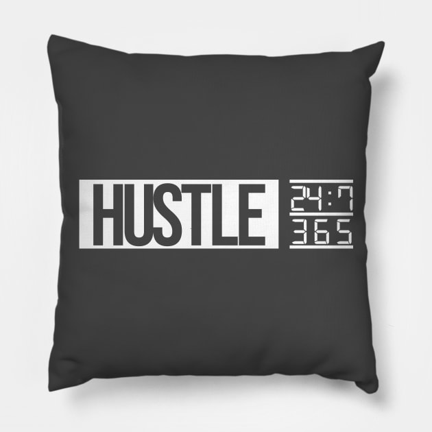 Hustle Time (white txt) Pillow by artofplo