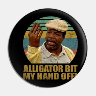 Alligator Bit My Hand Off! Pin