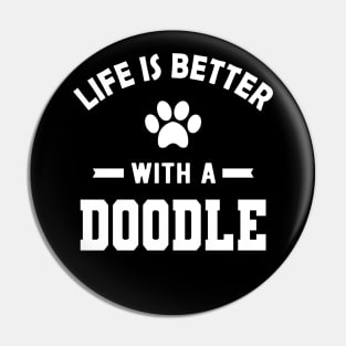 Doodle Dog - Life is better with a doodle Pin