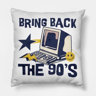 Bring Back The 90's Pillow