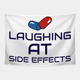 LAUGHING AT SIDE EFFECTS SEVEN FIGURE PHARMACIST Tapestry