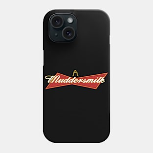 Muddersmilk Phone Case