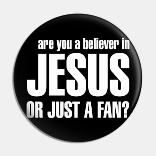 Jesus or Just a Fan Pin