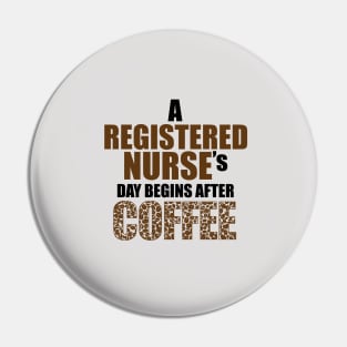 a registered nurse 's day begins after coffe Pin