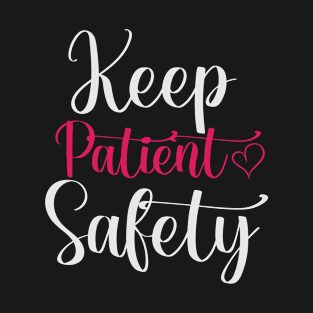 Keep Patient Safety T-Shirt