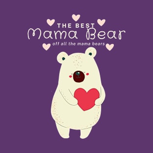 The best mama bear T-Shirt