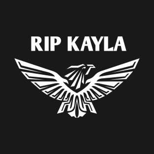 RIP kayla T-Shirt