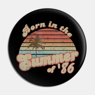Born In The Summer 1986 34th Birthday Gifts Pin