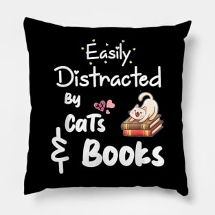 Easily Distracted By Cats And Books Pillow