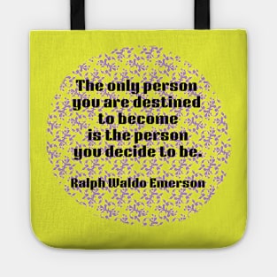 Quote Ralph Waldo Emerson Tote