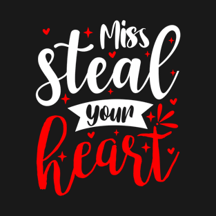 Miss steal your heart T-Shirt