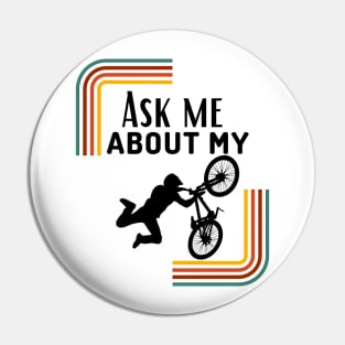 Ask Me About My Bike Funny Cycling Mountain biking Gift Pin