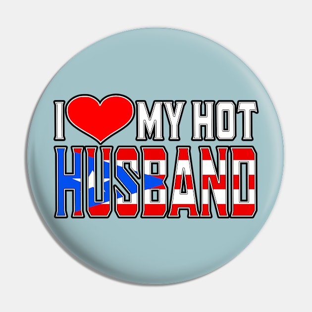 I Love My Hot Puerto Rican Husband Pin by Just Rep It!!