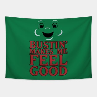 Bustin' - Makes Me Feel Good Tapestry