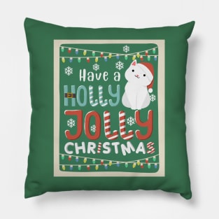 Cute Cat Have A Holly Jolly Christmas Pillow