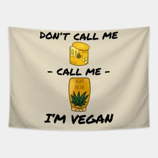 Don't call me honey, call me agave nectar Tapestry