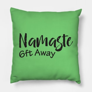 Namaste 6Ft Away Pillow