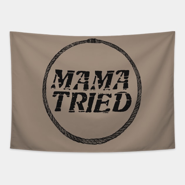 Mama Tried vol 2 Tapestry by SCL1CocoDesigns