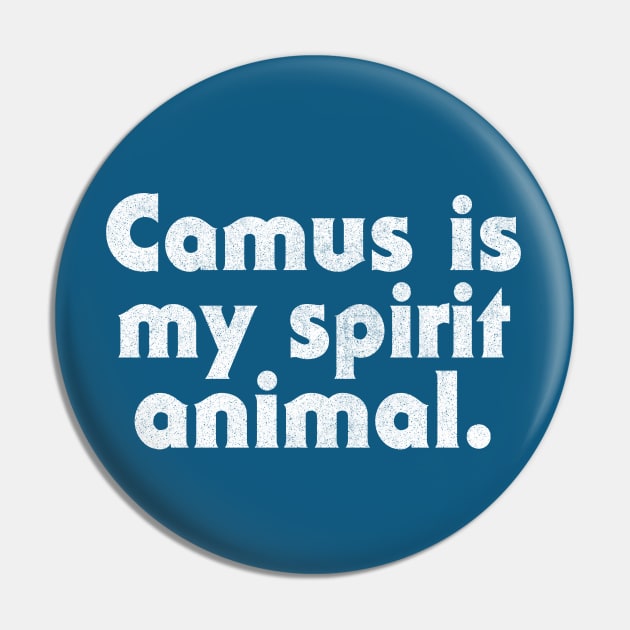 Camus Is My Spirit Animal Pin by DankFutura