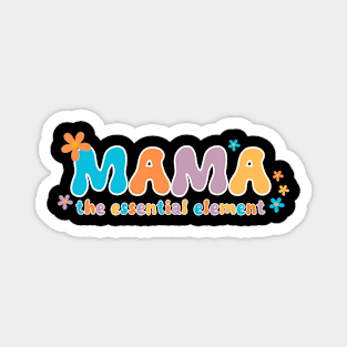 Mama The Essential Element Magnet