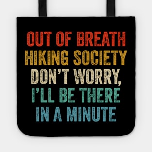 Vintage Hiker Out Of Breath Hiking Society Tote