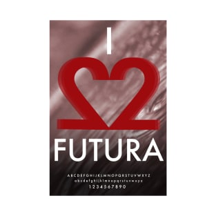 FONT POSTER Futura T-Shirt