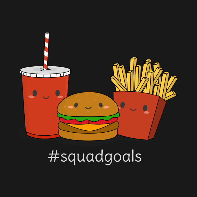 Funny Fast Food Squad Goals T-Shirt by happinessinatee