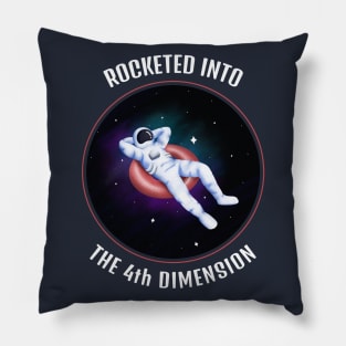 Rocketed Into The 4th Dimension Alcoholic Recovery Pillow