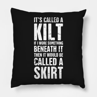 It's Called A Kilt Pillow