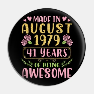 Made In August 1979 Happy Birthday 41 Years Of Being Awesome To Nana Mommy Aunt Sister Wife Daughter Pin