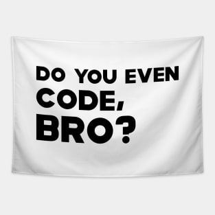 Coder - Do you even code, bro? Tapestry