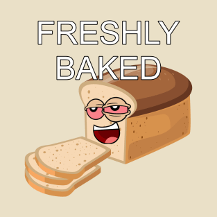 Freshly Baked T-Shirt