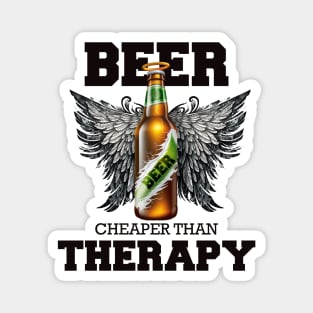 Beer is cheaper than Therapy 2 Magnet