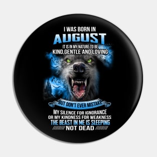 I Was Born In August Pin