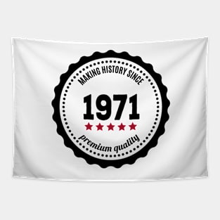 Making history since 1971 badge Tapestry