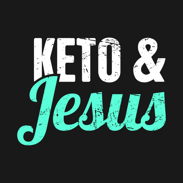 Keto & Jesus | Funny Ketosis Graphic by MeatMan