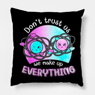 Cute Kawaii Atoms Make Up Everything Funny Science Geek Pillow